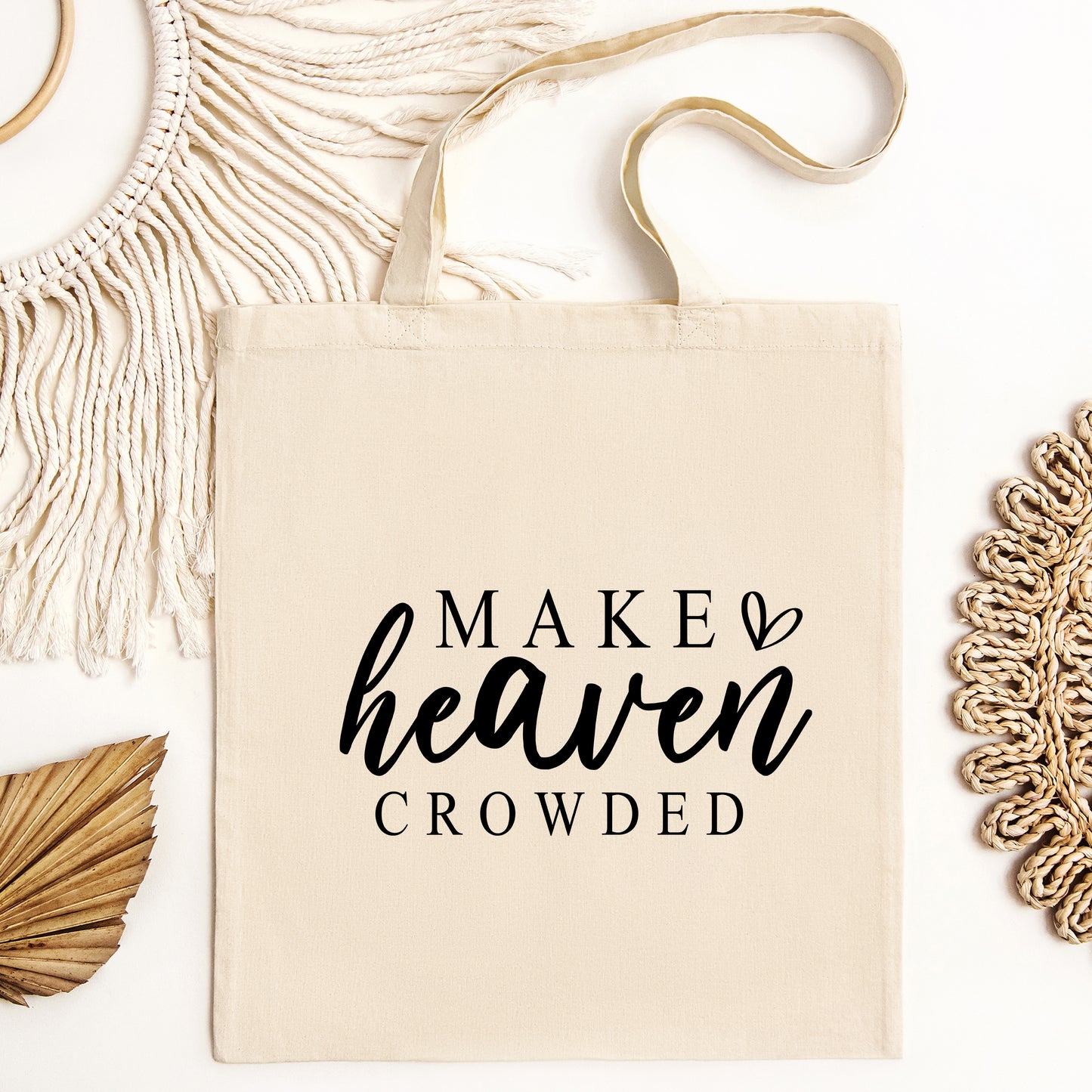 Make Heaven Crowded Tote Bag, Christian Gift Bag, Jesus Lover Bag, Religious Gift, Bible Verse Tote Bag, Ecofriendly Bag, Reusable Tote Bag