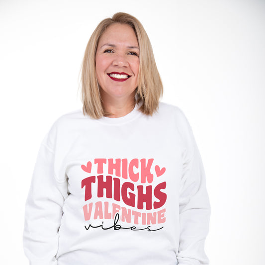 Thick Thighs Valentine Vibes, Thick Thighs Save Lives This Vday, Funny Valentines Day Sweatshirt