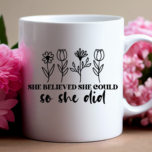 "She Believed She could so She did" Porcelain Ceramic Coffee Mug, Positive Message Gifts, Good Vibes Tea Cup, Inspirational Mug